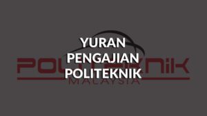 yuran pengajian politeknik terkini di malaysia