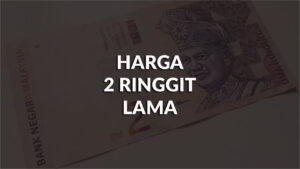 harga 2 ringgit lama terkini di malaysia