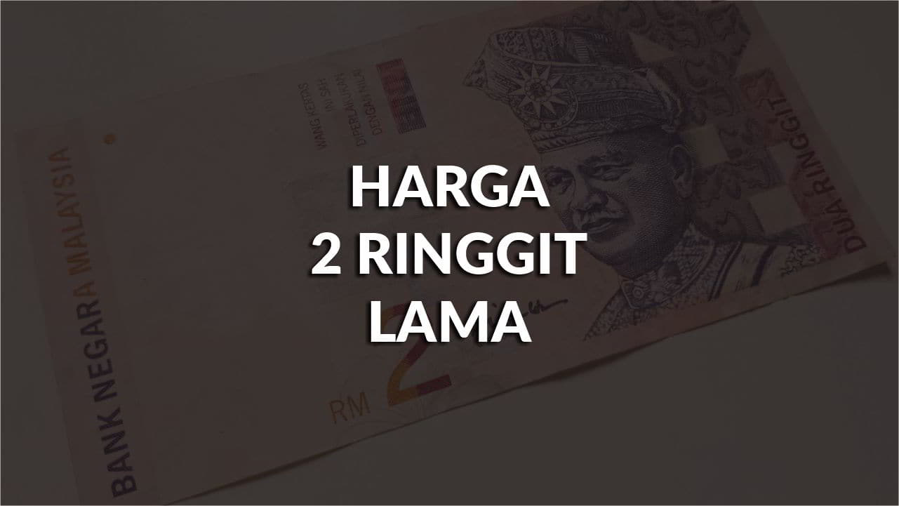 harga 2 ringgit lama terkini di malaysia