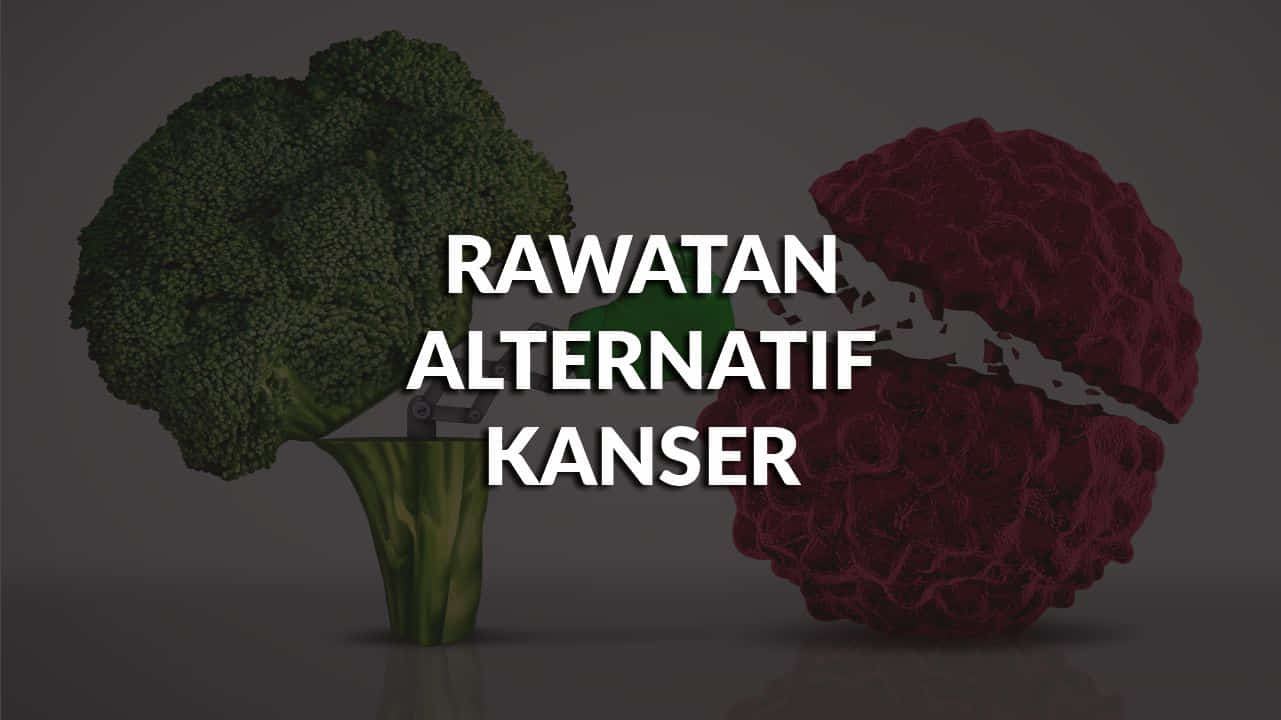 rawatan alternatif kanser terkini, kos, testimoni