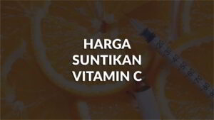 senarai harga suntikan vitamin c terkini di malaysia