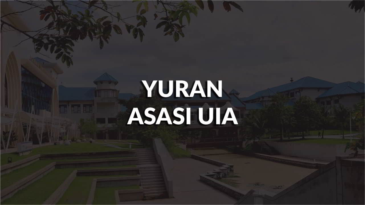 senarai yuran asasi uia terkini, cara pembayaran, & bantuan