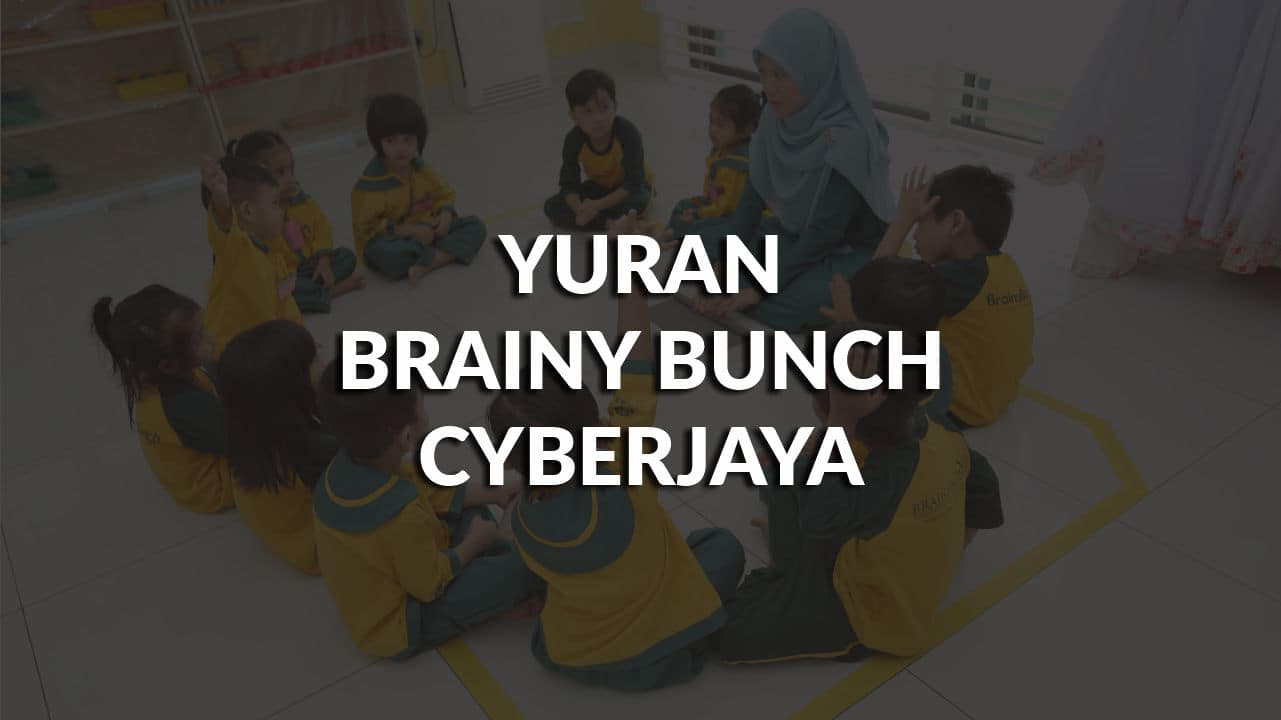 yuran brainy bunch cyberjaya, cara mohon, & program belajar