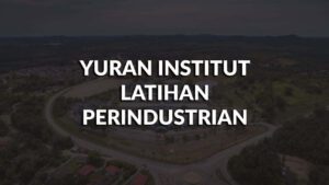 yuran institut latihan perindustrian terkini & syarat masuk