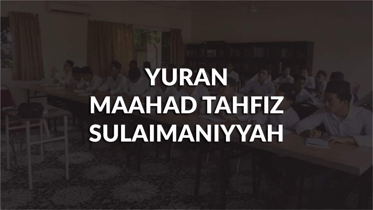 yuran maahad tahfiz sulaimaniyyah terkini