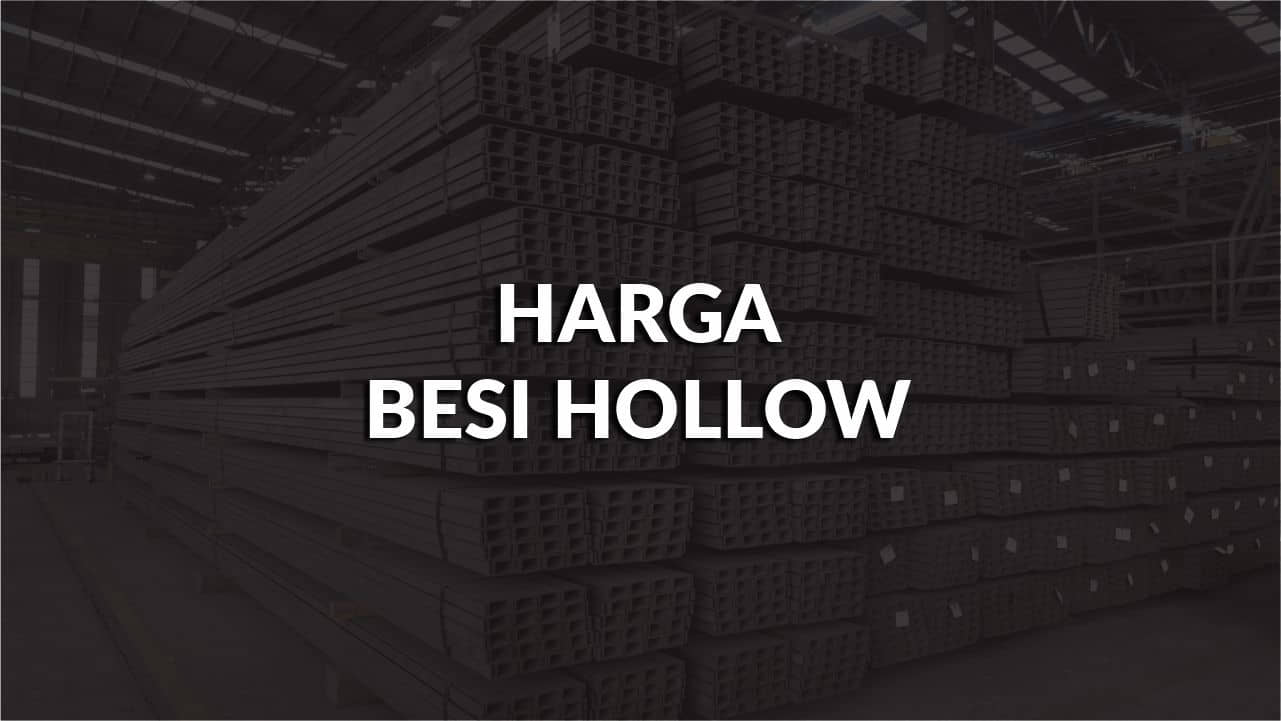 harga besi hollow malaysia terkini, jenis & kos pengantaran