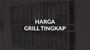 harga grill tingkap terkini di malaysia, jenis & faktor