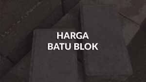 senarai harga batu blok terkini di malaysia, cara mengira