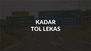 senarai kadar tol lekas terkini di malaysia 2024 - 2025