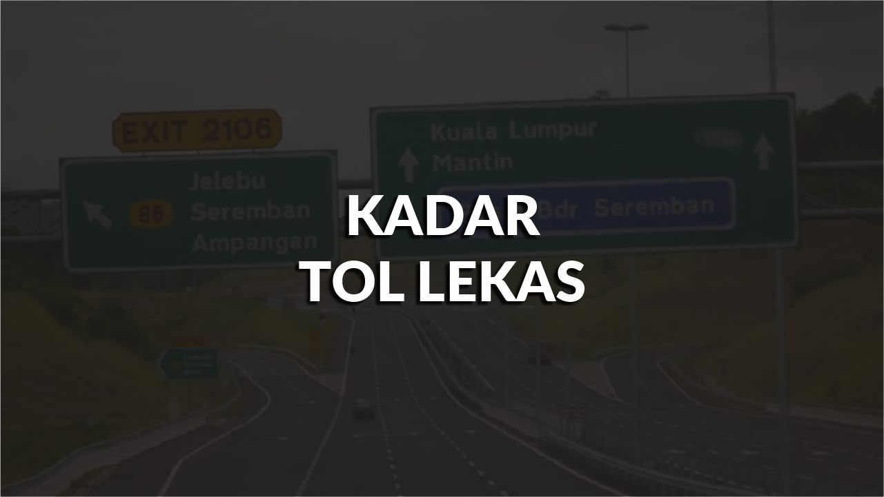 senarai kadar tol lekas terkini di malaysia 2024 - 2025