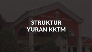 struktur yuran kktm terkini, bantuan kewangan & syarat