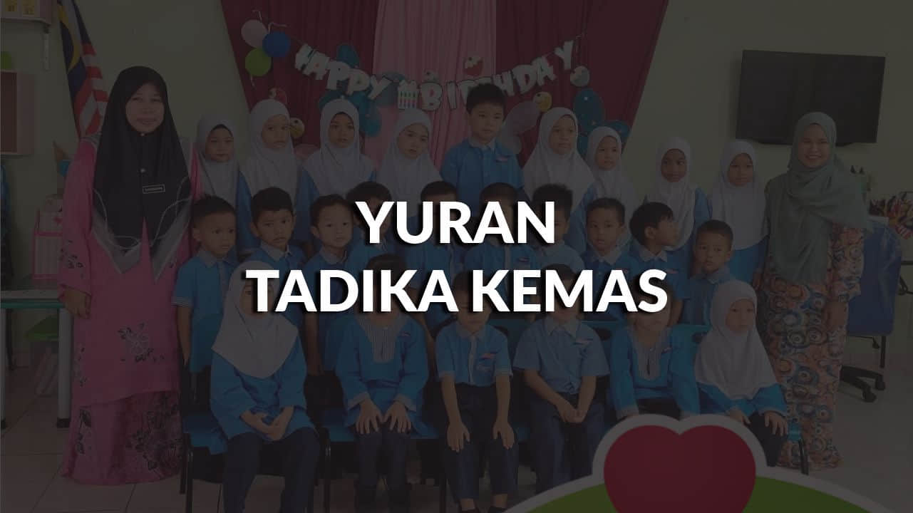 yuran tadika kemas terkini, syarat kemasukan & jadual